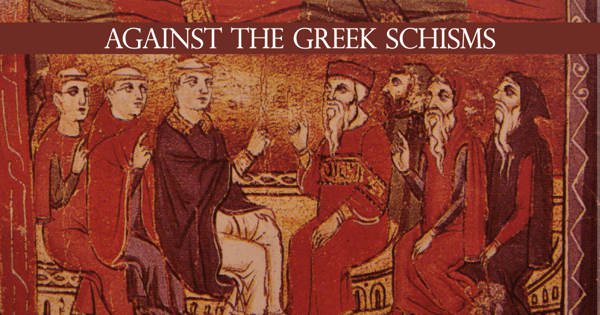 Octave of Christian Unity: the End of the Greek Schisms