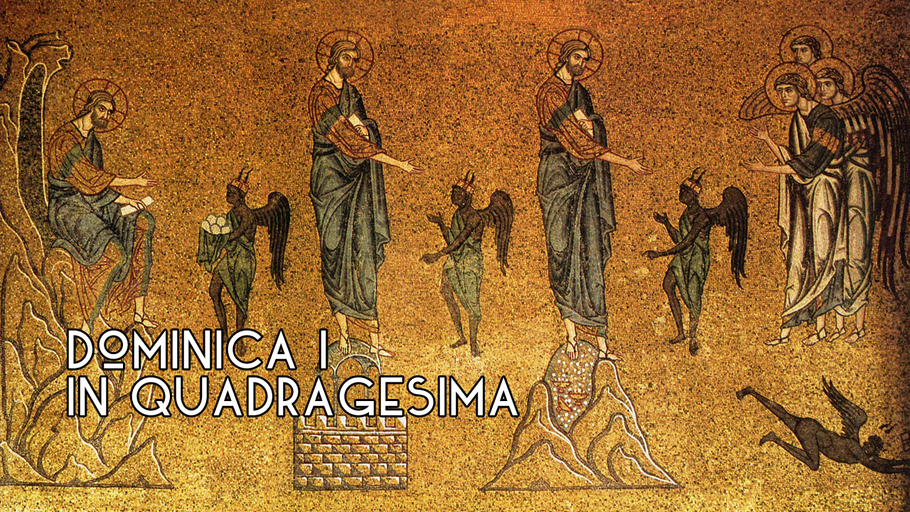 In Illo Tempore: 1st Sunday of Lent