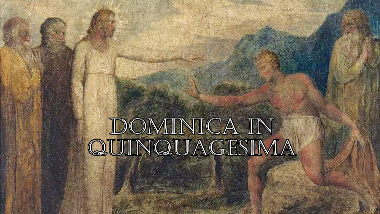 In Illo Tempore: Quinquagesima Sunday